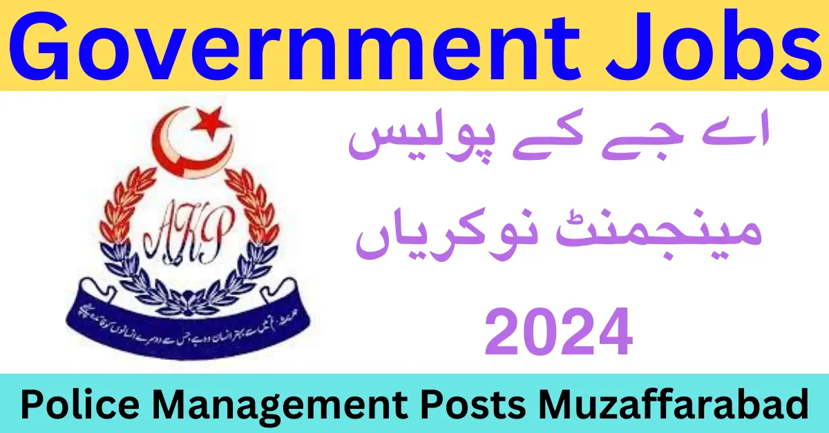 AJK Police Management Jobs 2024 Muzaffarabad